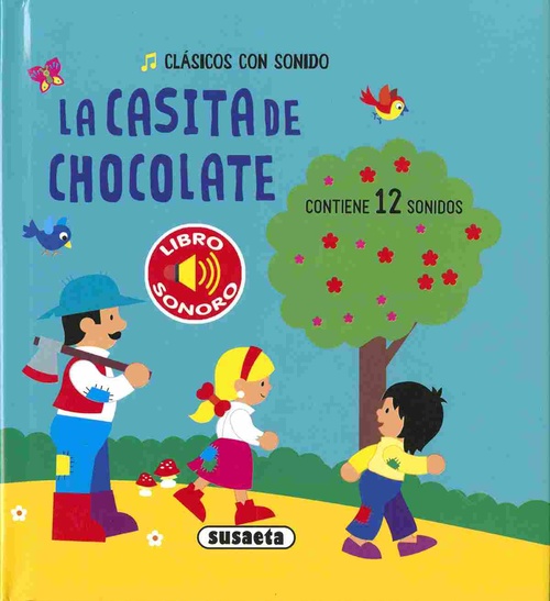 LA CASITA DE CHOCOLATE. CLÁSICOS CON SONIDO.