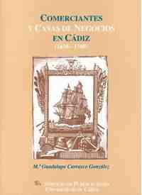 COMERCIANTES Y CASAS DE NEGOCIOS EN CADIZ (1650-1700)