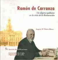 RAMON DE CARRANZA. UN OLIGARCA GADITANO EN LA CRISIS DE LA RESTAURACIO
