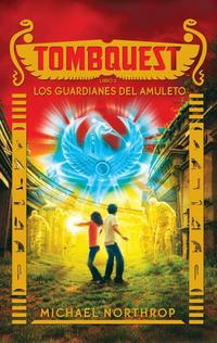 2. TOMBQUEST. LOS GUARDIANES DEL AMULETO