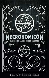 NECRONOMICON. EL LIBRO DE LA LEY DE LOS MUERTOS