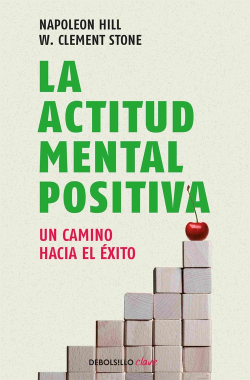 LA ACTITUD MENTAL POSITIVA. UN CAMINO HACIA EL EXITO