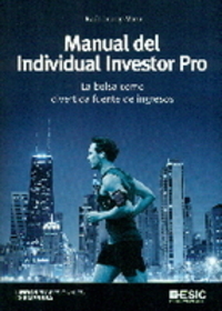 MANUAL DEL INDIVIDUAL INVESTOR PRO. LA BOLSA COMO DIVERTIDA FUENTE DE INGRESOS
