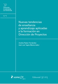 NUEVAS TENDENCIAS DE ENSEÑANZA Y APRENDIZAJE APLICADAS A LA FORMACIÓN EN  DIRECCIÓN DE PROYECTOS
