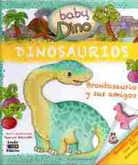 DINOSAURIOS:BRONTOSAURIO Y SUS AMIGOS