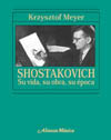 SHOSTAKOVICH. SU VIDA, SU OBRA, SU EPOCA
