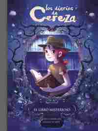 2. LOS DIARIOS DE CEREZA: EL LIBRO MISTERIOSO