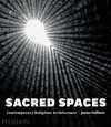SACRED SPACES: CONTEMPORARY RELIGIOUS ARCHITECTURE