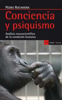 CONCIENCIA Y PSIQUISMO. ANÁLISIS NEUROCIENTÍFICO DE LA CONDICIÓN HUMANA