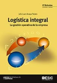 LOGÍSTICA INTEGRAL. LA GESTIÓN OPERATIVA DE LA EMPRESA