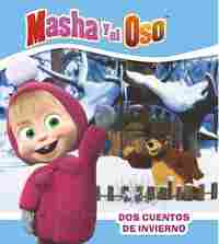 DOS CUENTOS DE INVIERNO. MASHA Y EL OSO
