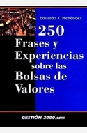 250 FRASES Y EXPERIENCIAS SOBRE LAS BOLSAS DE VALORES