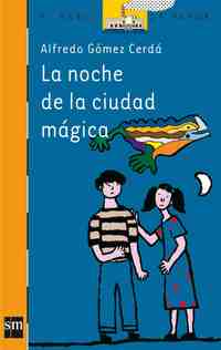 NOCHE DE LA CIUDAD MAGICA, LA