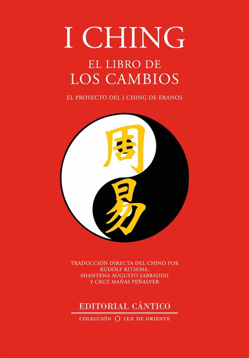 I CHING. EL LIBRO DE LOS CAMBIOS. EL PROYECTO DE I CHING DE ERANOS