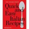 THE SILVER SPOON QUICK AND EASY ITALIAN RECIPES