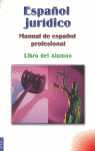 ESPAÑOL JURIDICO. MANUAL DE ESPAÑOL PROFESIONAL. LIBRO DEL ALUMNO + CD