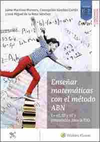 ENSEÑAR MATEMATICAS CON EL METODO ABN, EN 4º, 5º Y 6º Y PREPARACIÓN PARA LA ESO