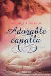 ADORABLE CANALLA