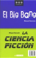 CIENCIA FICCION, LA / EL BIG BAN