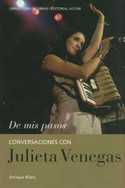 DE MIS PASOS. CONVERSACIONES CON JULIETA VENEGAS