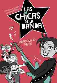 3. LAS CHICAS DE LA BANDA. LIANDOLA EN PARIS