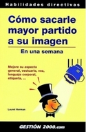 COMO SACARLE MAYOR PARTIDO A SU IMAGEN: EN UNA SEMANA