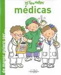MEDICAS. DE MAYOR QUIERO SER. LAS TRES MELLIZAS