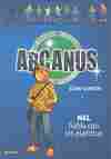 8. NEL HABLA CON LOS ESPIRITUS. ARCANUS