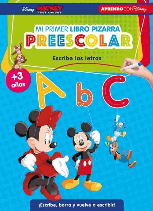 ESCRIBE LAS LETRAS. MI PRIMER LIBRO PIZARRA PREESCOLAR. MICKEY Y SUS AMIGOS