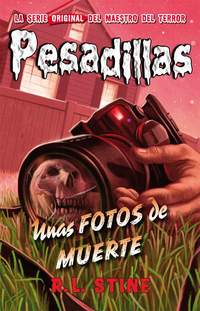 16. PESADILLAS. UNAS FOTOS DE MUERTE