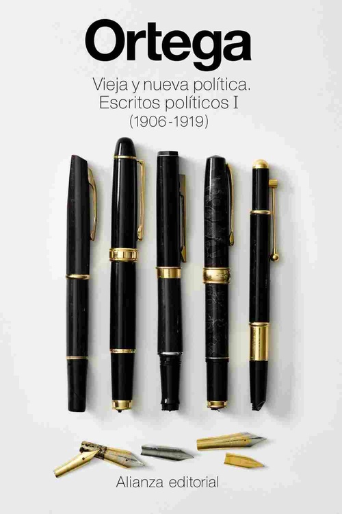 VIEJA Y NUEVA POLÍTICA. ESCRITOS POLÍTICOS I (1906 -1919).