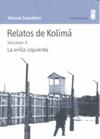 II. RELATOS DE KOLIMA: LA ORILLA IZQUIERDA