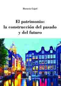 EL PATRIMONIO: LA CONSTRUCCION DEL PASADO Y DEL FUTURO