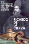 CONFESIONES DE FELIPE II, REY DE ESPAÑA, LAS