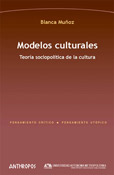 MODELOS CULTURALES: TEORIA SOCIOPOLÍTICA DE LA CULTURA