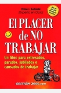 PLACER DE NO TRABAJAR, EL