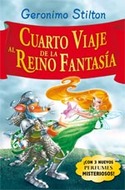 CUARTO VIAJE AL REINO DE LA FANTASIA. GERONIMO STILTON