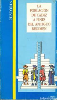 LA POBLACION DE CADIZ A FINES DEL ANTIGUO REGIMEN