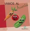 VAMOS AL HUERTO