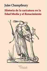 HISTORIA DE LA CARICATURA EN LA EDAD MEDIA Y EL RENACIMIENTO