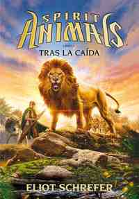 6. TRAS LA CAIDA. SPIRIT ANIMALS.