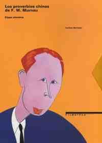 PROVERBIOS CHINOS DE F.W. MURNAU, LOS