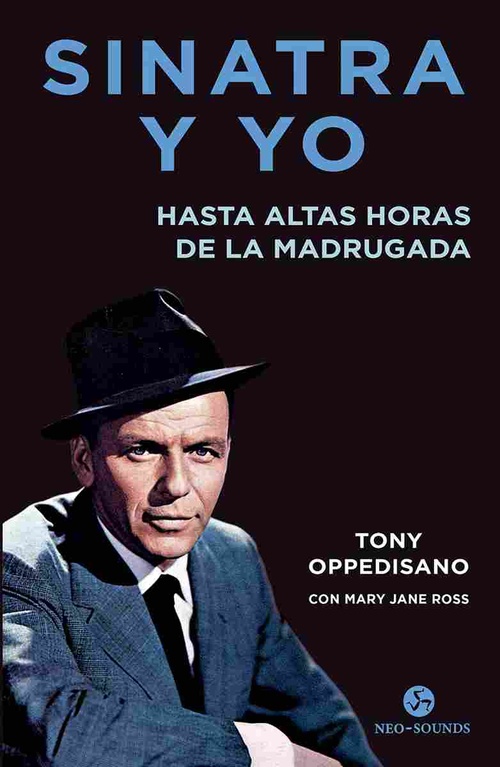 SINATRA Y YO. HASTA ALTAS HORAS DE LA MADRUGADA