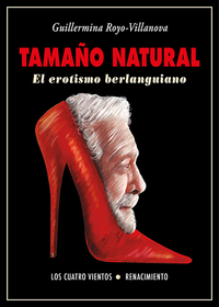 TAMAÑO NATURAL. EL EROTISMO BERLANGUIANO