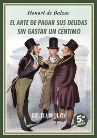 EL ARTE DE PAGAR SUS DEUDAS SIN GASTAR UN CÉNTIMO (V ED.)