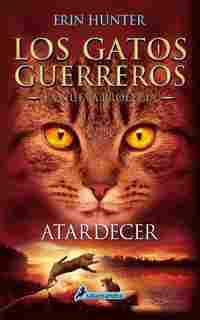 6. LOS GATOS GUERREROS. LA NUEVA PROFECIA: ATARDECER