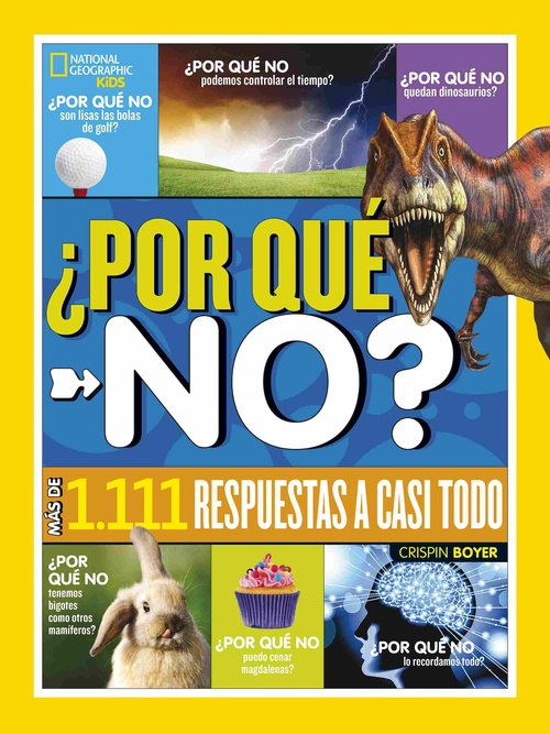 ¿POR QUÉ NO?. NATIONAL GEOGRAPHIC KIDS