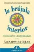LA BRUJULA INTERIOR. CONOCIMIENTO Y EXITO DURADERO (ED.REVISADA)