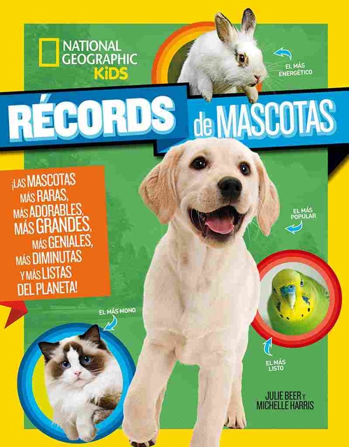 RÉCORDS DE MASCOTAS. NATIONAL GEOGRAPHIC KIDS