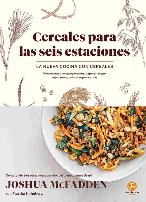 CEREALES PARA LAS SEIS ESTACIONES. LA NUEVA COCINA CON CEREALES